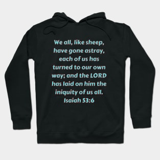 Bible Verse Isaiah 53:6 Hoodie